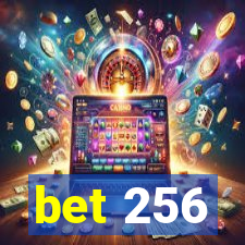 bet 256